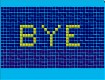 Screenshot of “BYE-BYE”