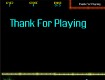 Screenshot of “Thanks For Playing”