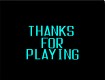 Screenshot of “Thanks For Playing (Just Relax)”
