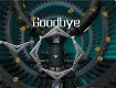 Screenshot of “Goodbye”